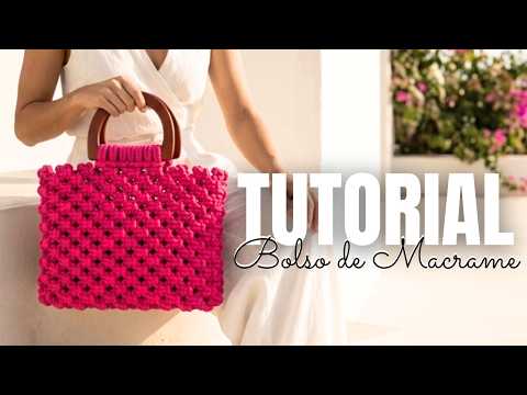 Tutorial en video: cómo tejer la cartera top en macramé, paso a paso